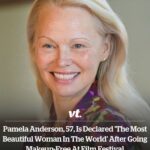 Pamela Anderson, 57, is declared ‘the most beautiful woman in the world’ after going makeup free at film festival